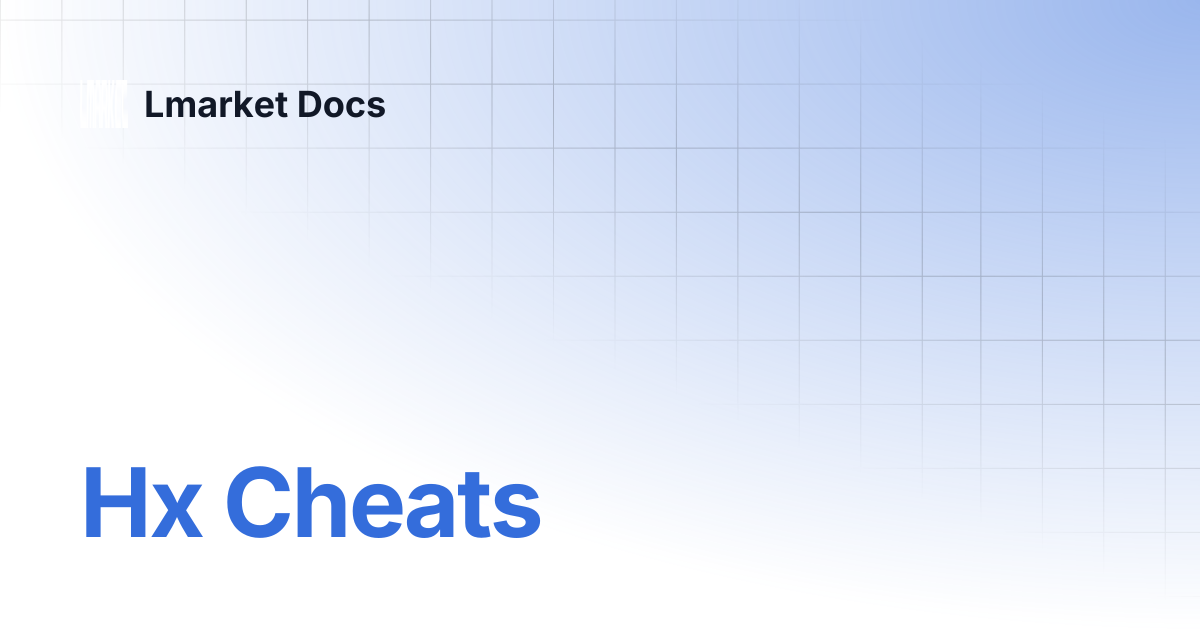 Hx Cheats | Lmarket Docs